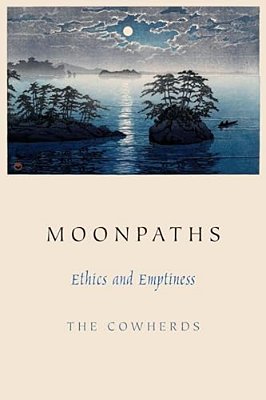 Moonpaths: Ethics And Emptiness-..