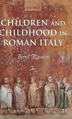 Children And Childhood In Roman Italy-..