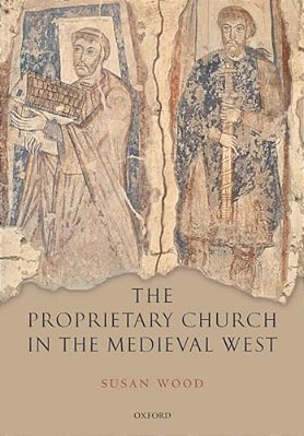 The Proprietary Church In The Medieval West-..