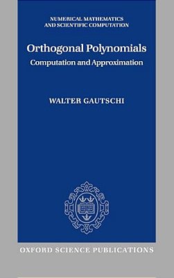 Orthogonal Polynomials: Computation And Approximation-..