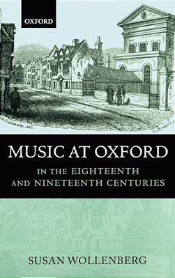 Music At Oxford In The Eighteenth And Nineteenth Centuries-..