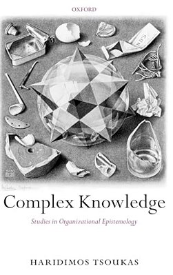 Complex Knowledge: Studies In Organizational Epistemology-..