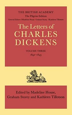 The Letters Of Charles Dickens: The Pilgrim Edition, Volume 3: 1842-1843-..