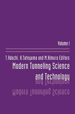 Modern Tunneling Science And Technology: Volume 1-..