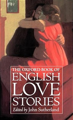 The Oxford Book Of English Love Stories-..