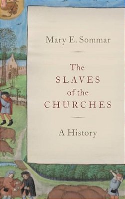 Slaves Of The Churches: A History-..