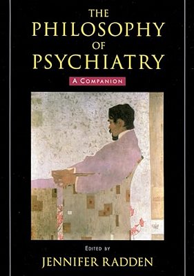 The Philosophy Of Psychiatry: A Companion-..