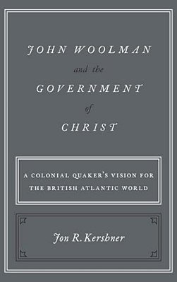 John Woolman And The Government Of Christ-..