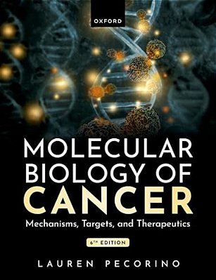 Molecular Biology Of Cancer: Mechanisms, Targets, And Therapeutics-..