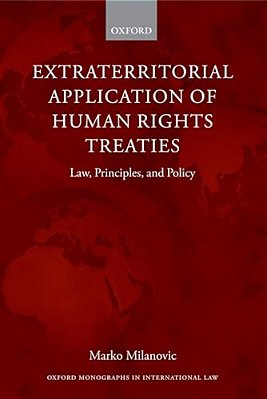 Extraterritorial Application Of Human Rights Treaties: Law, Principles, And Policy-..