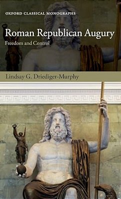 Roman Republican Augury: Freedom And Control-..