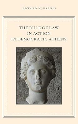 Rule Of Law In Action In Democratic Athens-..
