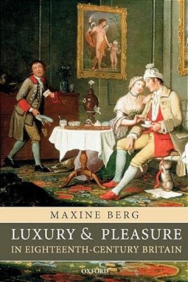 Luxury And Pleasure In Eighteenth-Century Britain-..