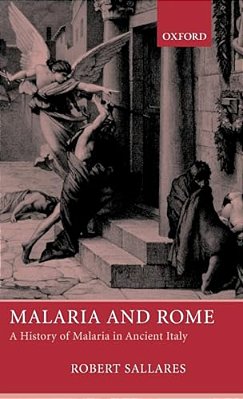 Malaria And Rome: A History Of Malaria In Ancient Italy-..