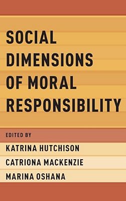 Social Dimensions Of Moral Responsibility-..