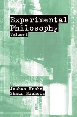 Experimental Philosophy: Volume 2-..