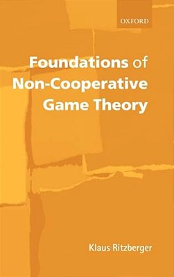Foundations Of Non-Cooperative Game Theory-..