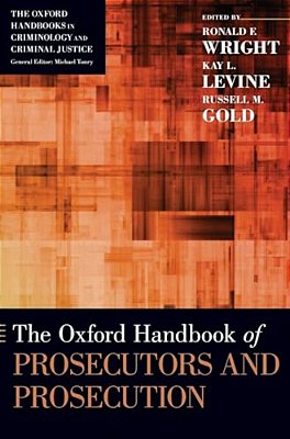 Oxford Handbook Of Prosecutors And Prosecution-..