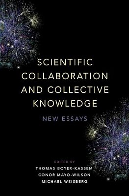 Scientific Collaboration And Collective Knowledge: New Essays-..