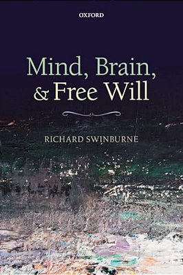 Mind, Brain, And Free Will-..
