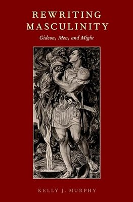 Rewriting Masculinity: Gideon, Men, And Might-..