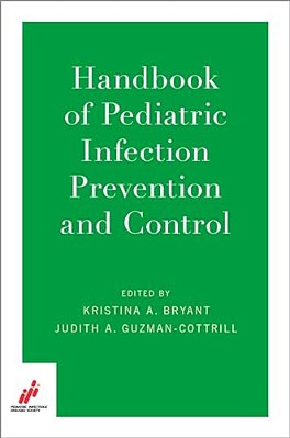 Handbook Of Pediatric Infection Prevention And Control-..