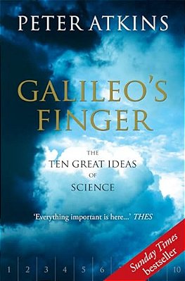 Galileo's Finger: The Ten Great Ideas Of Science-..