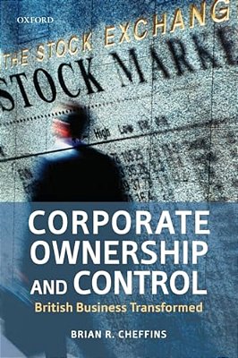 Corporate Ownership And Control: British Business Transformed-..
