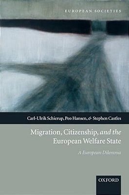 Migration, Citizenship, And The European Welfare State A European Dilemma-..