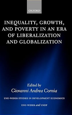 Inequality, Growth, And Poverty In An Era Of Liberalization And Globalization-..