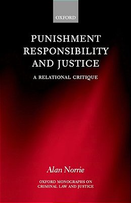 Punishment Responisbility And Justice (A Relational Critique)-..