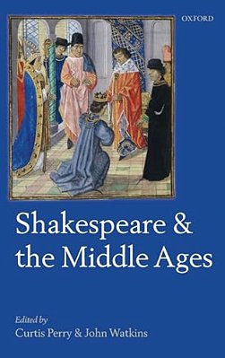 Shakespeare And The Middle Ages-..
