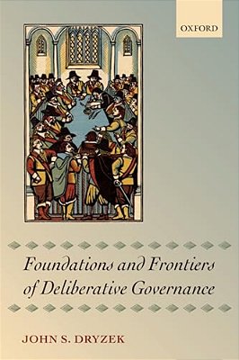 Foundations And Frontiers Of Deliberative Governance-..