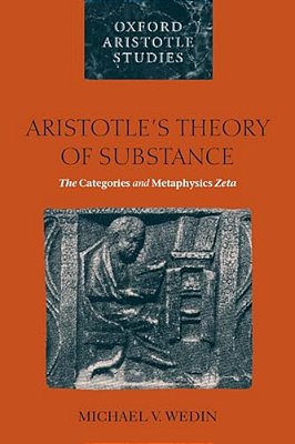 Aristotle's Theory Of Substance: The Categories And Metaphysics Zeta-..