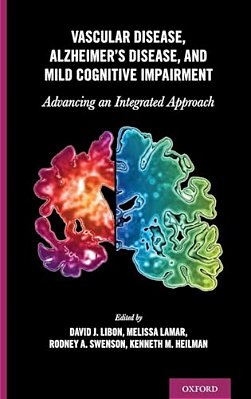 Vascular Disease, Alzheimer's Disease, And Mild Cognitive Impairment: Advancing An Integrated Approach-..