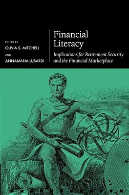 Financial Literacy: Implications For Retirement Security And The Financial Marketplace-..