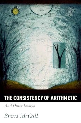 Consistency Of Arithmetic: And Other Essays-..