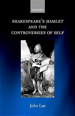 Shakespeare's Hamlet And The Controversies Of Self-..