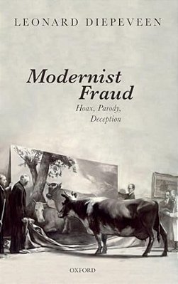 Modernist Fraud: Hoax, Parody, Deception-..