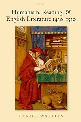 Humanism, Reading, And English Literature 1430-1530-..