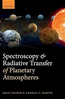 Spectroscopy And Radiative Transfer Of Planetary Atmospheres-..