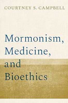 Mormonism, Medicine, And Bioethics-..