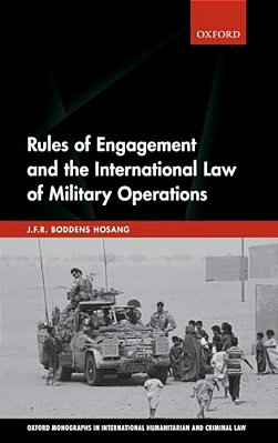 Rules Of Engagement And The International Law Of Military Operations-..