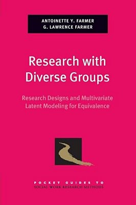 Research With Diverse Groups: Research Designs And Mulitvariate Latent Modeling For Equivalence-..