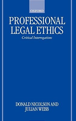 Professional Legal Ethics: Critical Interrogations-..