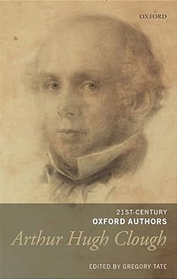 Arthur Hugh Clough: Selected Writings-..
