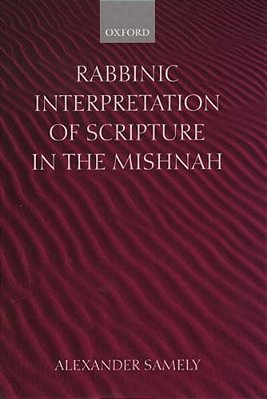 Rabbinic Interpretation Of Scripture In The Mishnah-..