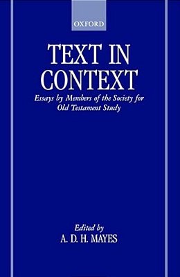 Text In Context: Essays By Members Of The Society For Old Testament Study-..
