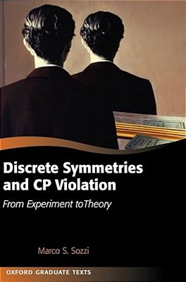 Discrete Symmetries And Cp Violation: From Experiment To Theory-..