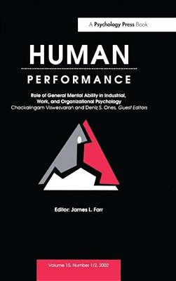 Role Of General Mental Ability In Industrial, Work, And Organizational Psychology: A Special Double Issue Of Human Performance-..